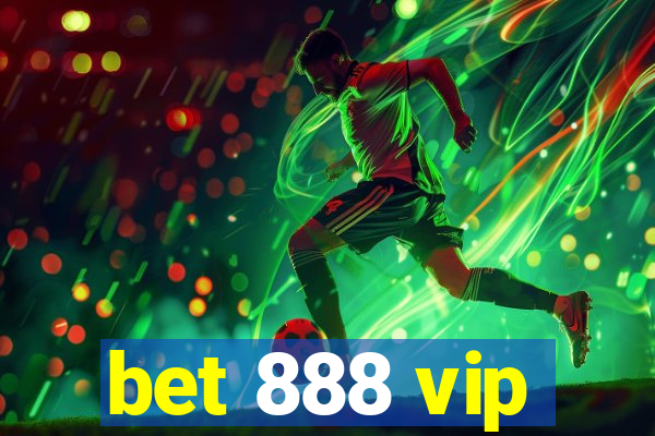 bet 888 vip